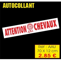 Réf. AAU - Autocollant  ATTENTION CHEVAUX (70 x 12 cm)